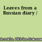 Leaves from a Russian diary /