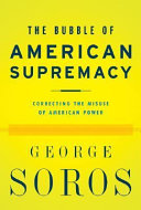 The bubble of American supremacy : the costs of Bush's war in IRAQ /