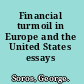 Financial turmoil in Europe and the United States essays /
