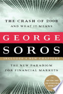 The crash of 2008 and what it means an e-book update to The new paradigm for financial markets /