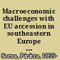 Macroeconomic challenges with EU accession in southeastern Europe an overview /