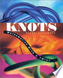 Knots : mathematics with a twist /