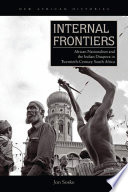 Internal frontiers : African nationalism and the Indian diaspora in twentieth-century South Africa /