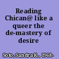 Reading Chican@ like a queer the de-mastery of desire /