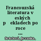 Francouzská literatura v českých překladech po roce 1989 : 25 let bez cenzury /