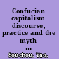 Confucian capitalism discourse, practice and the myth of Chinese enterprise /