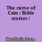 The curse of Cain : Bible stories /