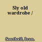 Sly old wardrobe /