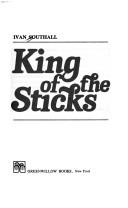 King of the sticks /