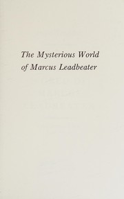 The mysterious world of Marcus Leadbeater /