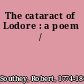 The cataract of Lodore : a poem /