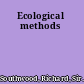 Ecological methods