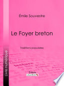 Le foyer Breton : traditions populaires /