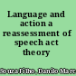 Language and action a reassessment of speech act theory /