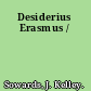 Desiderius Erasmus /