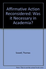 Affirmative action reconsidered : was it necessary in academia? /