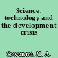 Science, technology and the development crisis