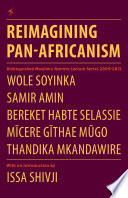 Reimagining Pan-Africanism : distinguished Mwalimu Nyerere lecture series 2009-2013 /