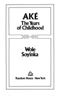 Aké : the years of childhood /