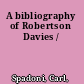 A bibliography of Robertson Davies /