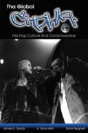 Tha global cipha : hip hop culture and consciousness /