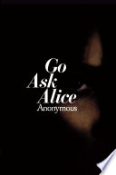 Go ask Alice /