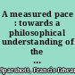 A measured pace : towards a philosophical understanding of the arts of dance /