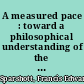 A measured pace : toward a philosophical understanding of the arts of dance /