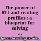 The power of RTI and reading profiles : a blueprint for solving reading problems /
