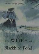 The witch of Blackbird Pond /