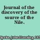 Journal of the discovery of the source of the Nile.