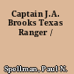 Captain J.A. Brooks Texas Ranger /