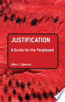 Justification a guide for the perplexed /