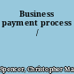 Business payment process /