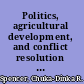 Politics, agricultural development, and conflict resolution an in-depth analysis of the Moyen Bani Programme in Mali /