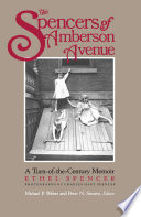 The Spencers of Amberson Avenue : a turn-of-the century memoir /