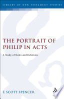 The portrait of Philip in Acts : a study of roles and relations /