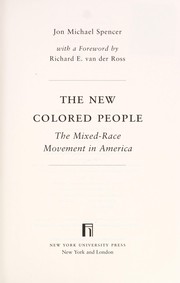 The new colored people : the mixed-race movement in America /