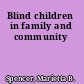 Blind children in family and community