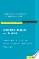 Nurturing language and learning : development of deaf and hard-of-hearing infants and toddlers /