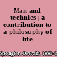 Man and technics ; a contribution to a philosophy of life /