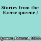 Stories from the Faerie queene /