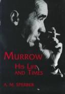 Murrow, his life and times /