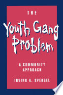 The youth gang problem : a community approach /