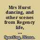 Mrs Hurst dancing, and other scenes from Regency life, 1812-1823 /