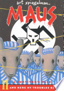 Maus II : a survivor's tale : and here my troubles began /