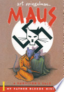 Maus I : a survivor's tale : my father bleeds history /