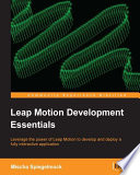 Leap Motion development essentials /