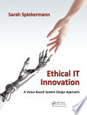 Ethical IT innovation : a value-based system design approach /