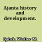 Ajanta history and development.